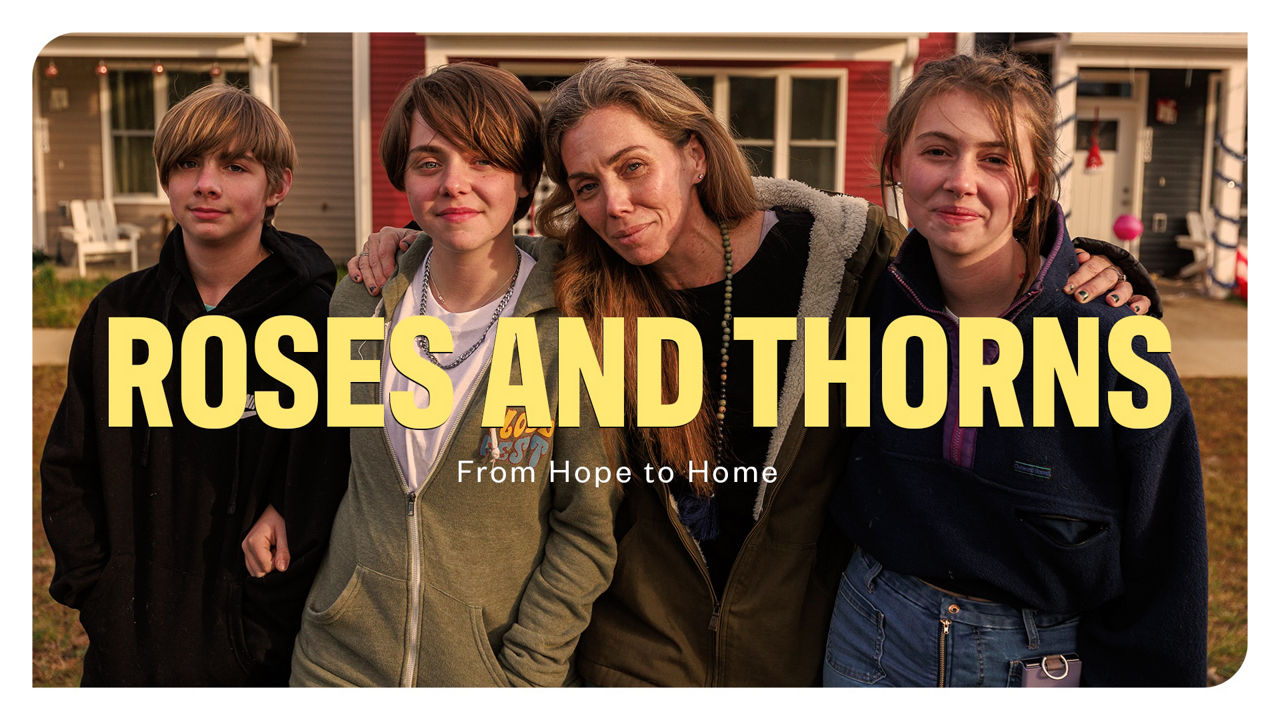 Roses and Thorns, From Hope to Home