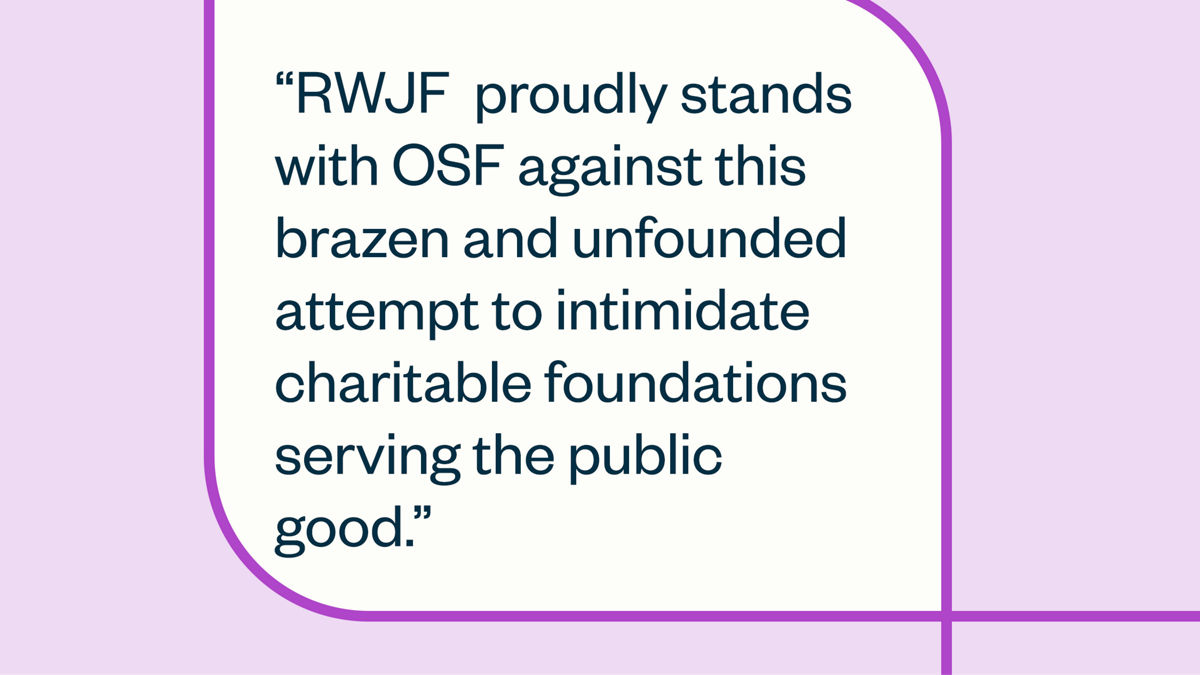 RWJF proudly stands with OSF page share graphic.
